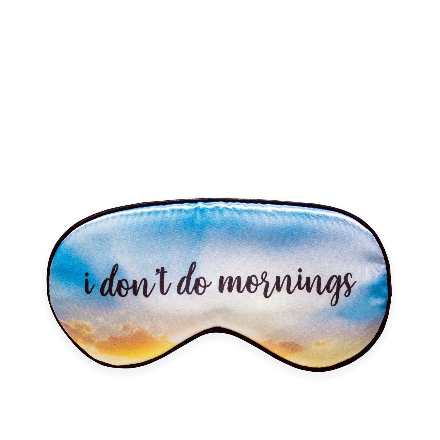 I Don't Do Mornings Ultra Soft Sleepmask